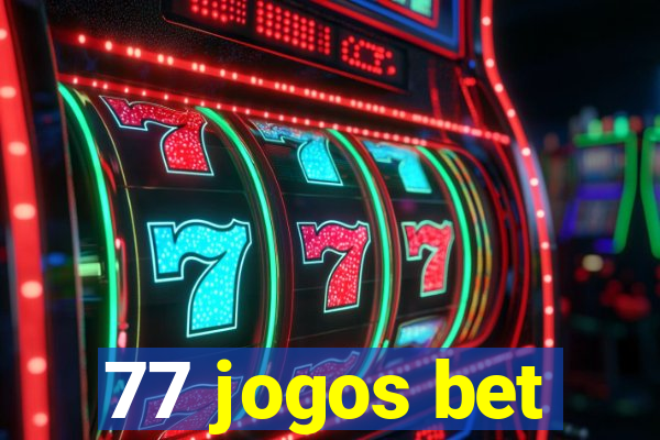 77 jogos bet